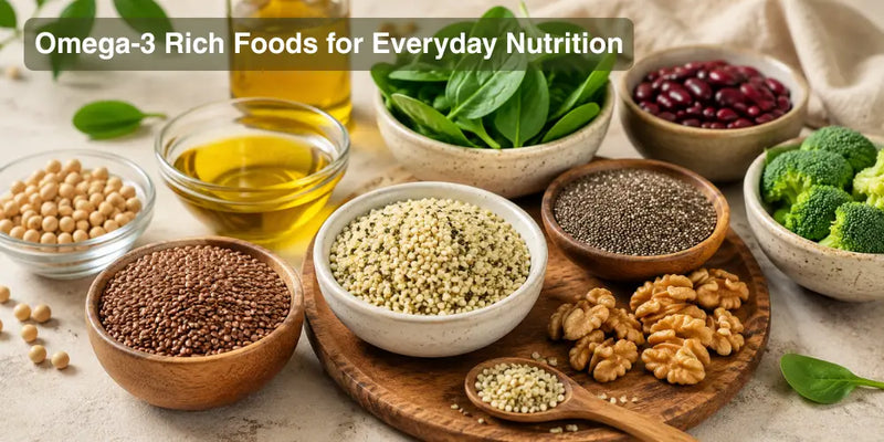Omega-3 Rich Foods in India: Best Vegetarian Sources for Daily Nutrition