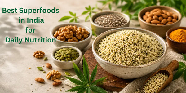 Best Superfoods in India: Top 10 Foods for Protein, Omegas &amp; Daily Nutrition