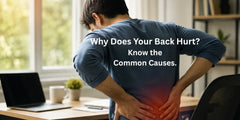 Causes of Back Pain: Why Your Back Hurts and What You Can Do About It